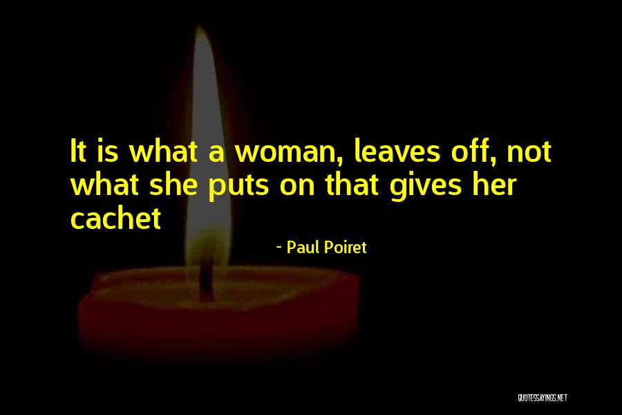 Abdusalam Gadisovs Birthplace Quotes By Paul Poiret Abdusalam Gadisovs Birthplace Quotes By Paul Poiret