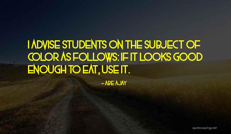 Abe Ajay Quotes 794916 Abe Ajay Quotes 794916