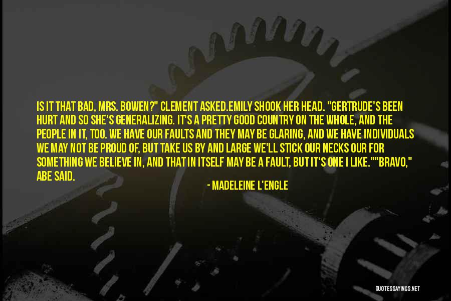 Abe Good Quotes By Madeleine L'Engle Abe Good Quotes By Madeleine L'Engle