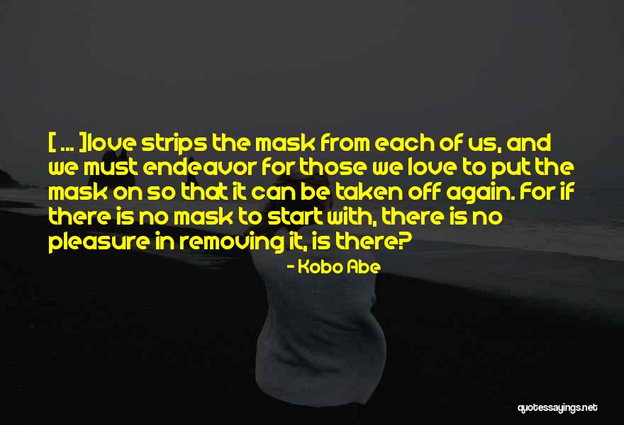 Abe Love Quotes By Kobo Abe Abe Love Quotes By Kobo Abe