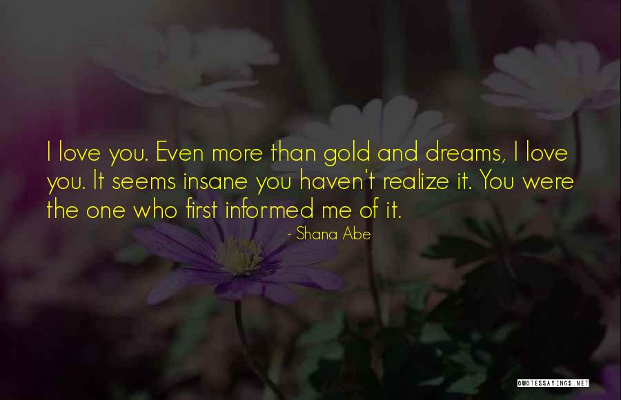 Abe Love Quotes By Shana Abe Abe Love Quotes By Shana Abe