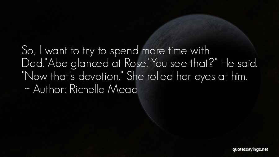 Abe Mazur Quotes By Richelle Mead