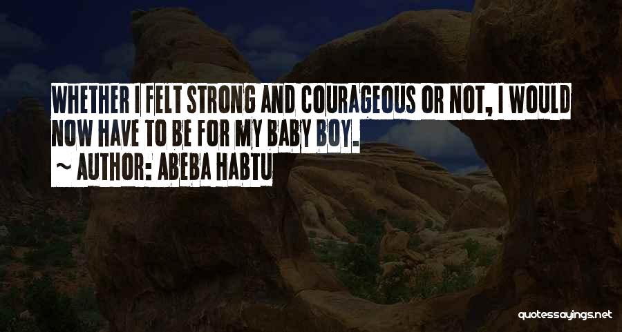 Abeba Habtu Quotes 370333