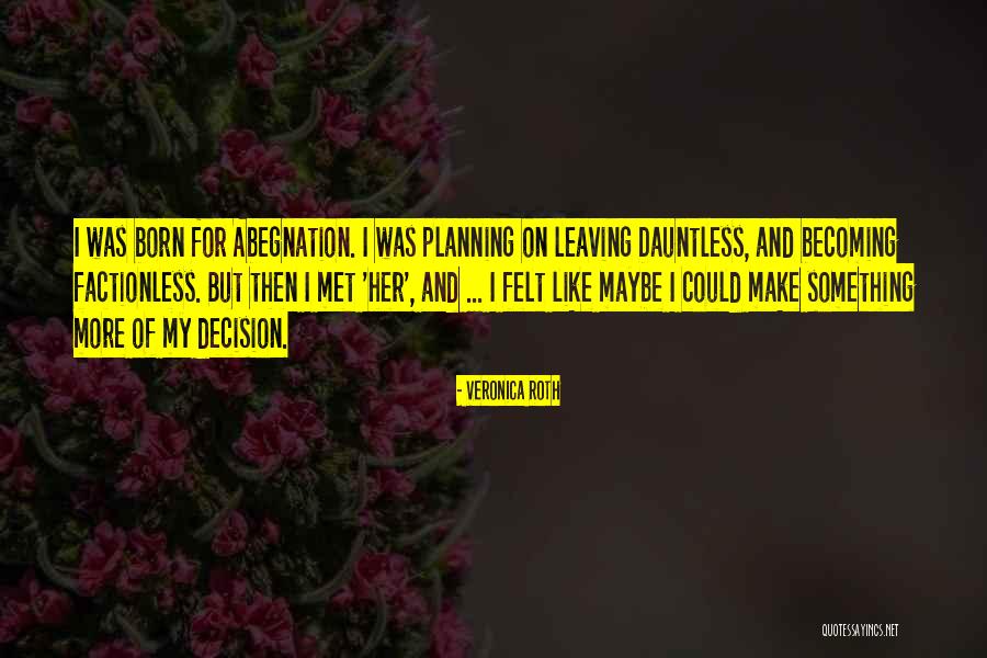 Abegnation Quotes By Veronica Roth Abegnation Quotes By Veronica Roth