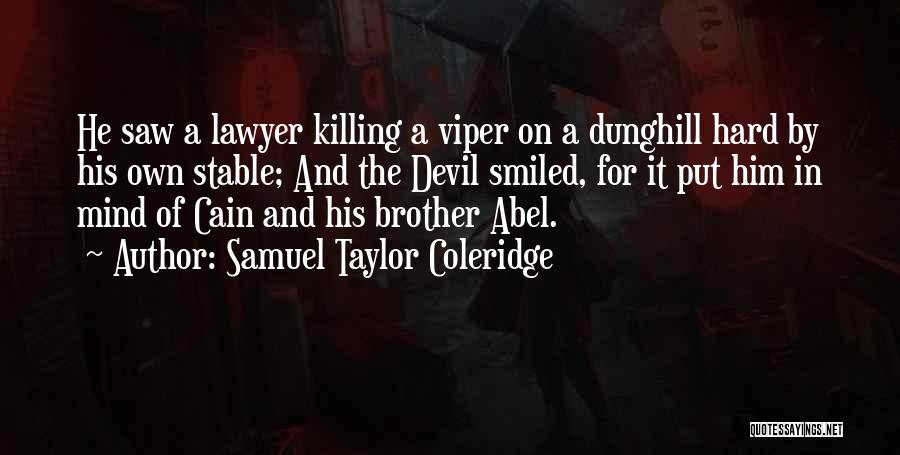 Abel And Cain Quotes By Samuel Taylor Coleridge