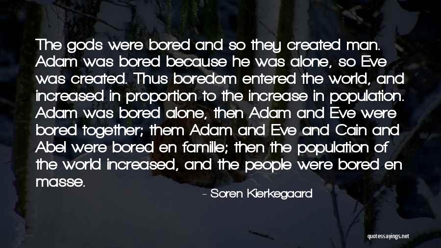 Abel And Cain Quotes By Soren Kierkegaard