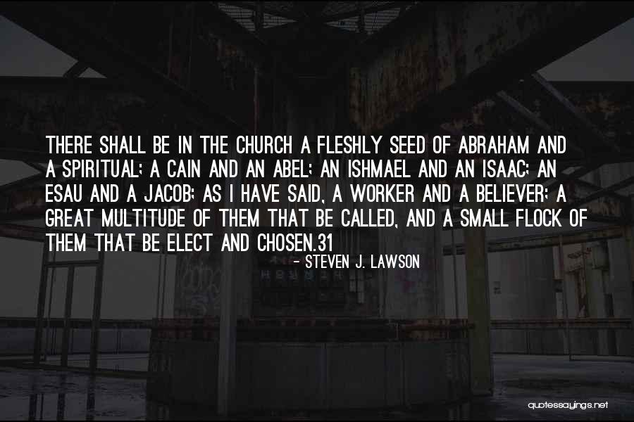 Abel And Cain Quotes By Steven J. Lawson