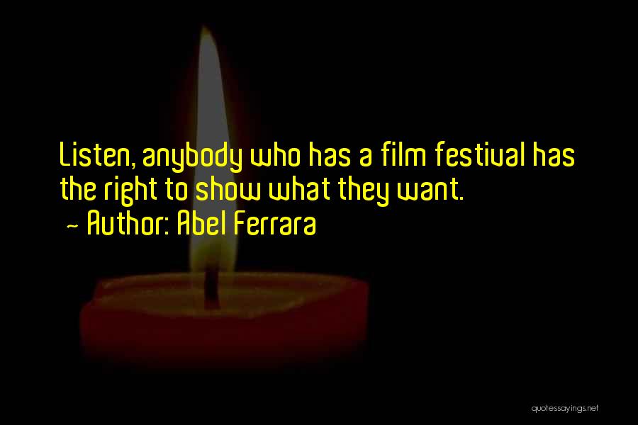 Abel Ferrara Quotes 1756369