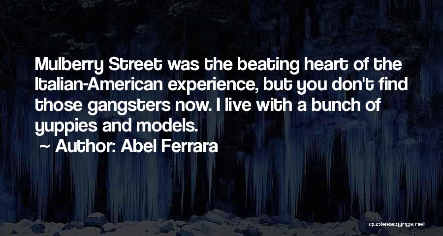 Abel Ferrara Quotes 594114