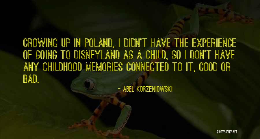 Abel Korzeniowski Quotes 1518375