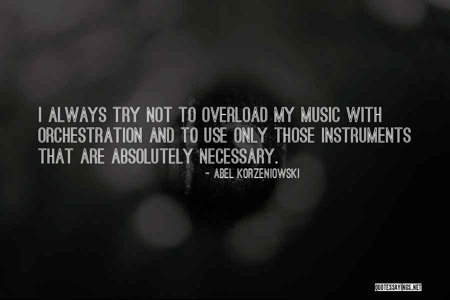 Abel Korzeniowski Quotes 915332 Abel Korzeniowski Quotes 915332