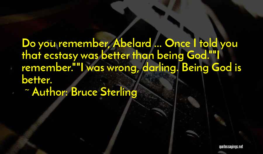 Abelard Quotes By Bruce Sterling