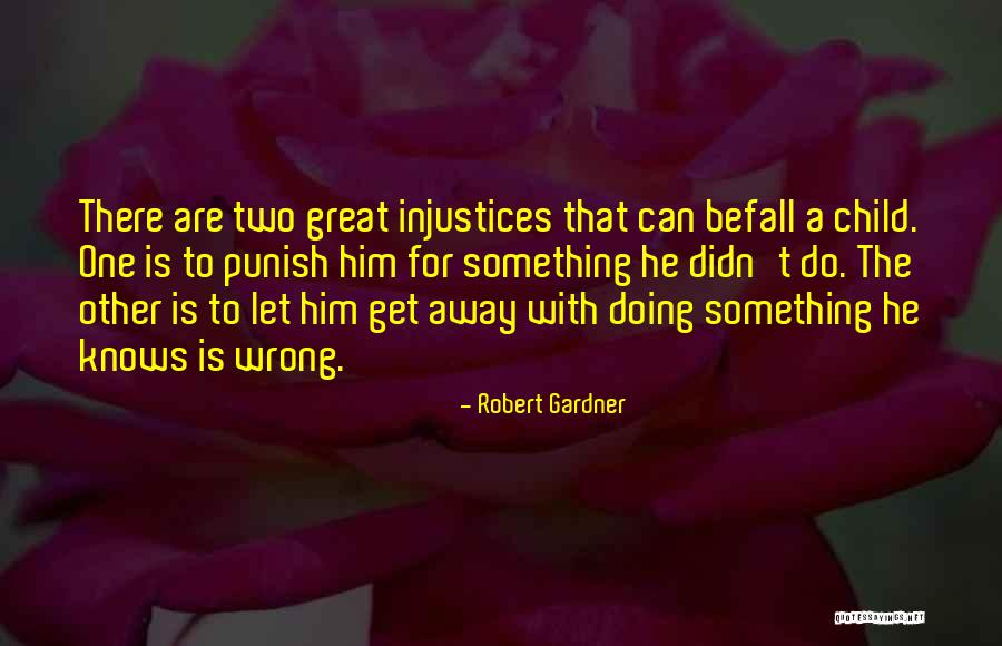 Abelina Martinez Quotes By Robert Gardner Abelina Martinez Quotes By Robert Gardner