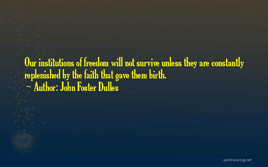 Abena M4 Quotes By John Foster Dulles