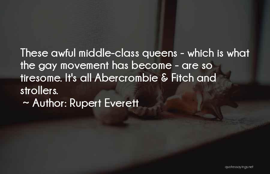 Abercrombie Fitch Quotes By Rupert Everett