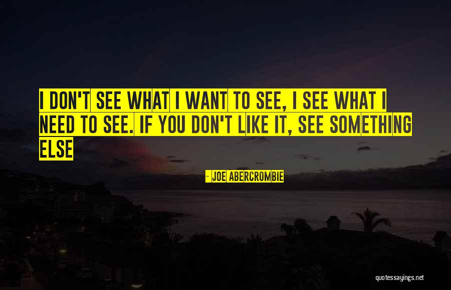 Abercrombie Quotes By Joe Abercrombie Abercrombie Quotes By Joe Abercrombie