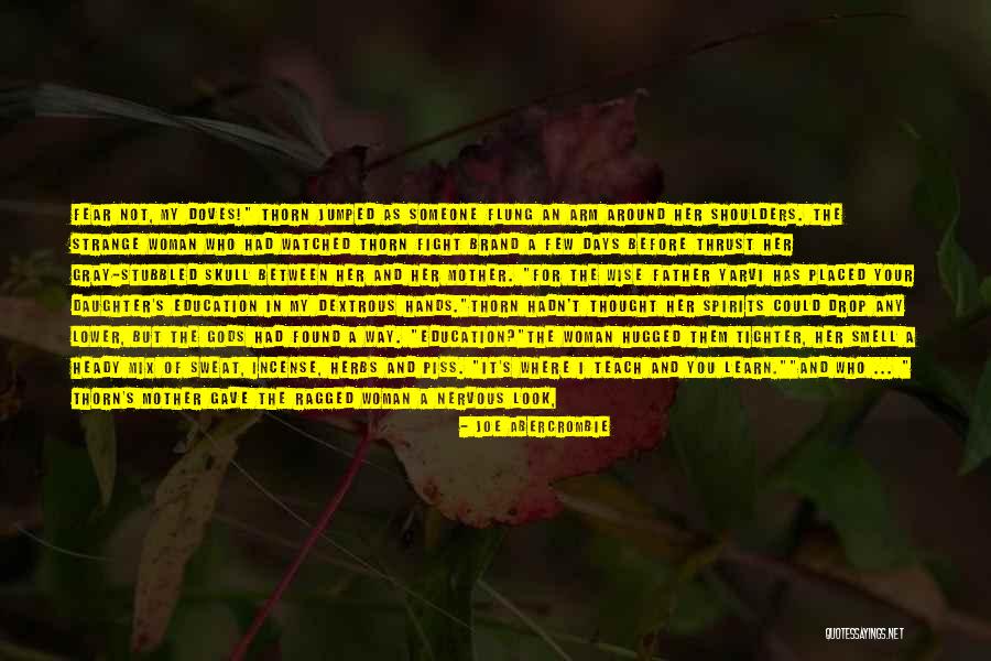 Abercrombie Quotes By Joe Abercrombie Abercrombie Quotes By Joe Abercrombie