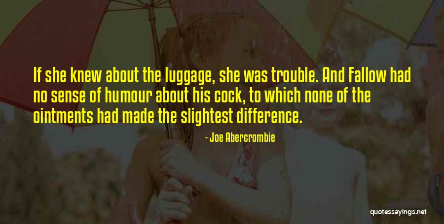 Abercrombie Quotes By Joe Abercrombie Abercrombie Quotes By Joe Abercrombie