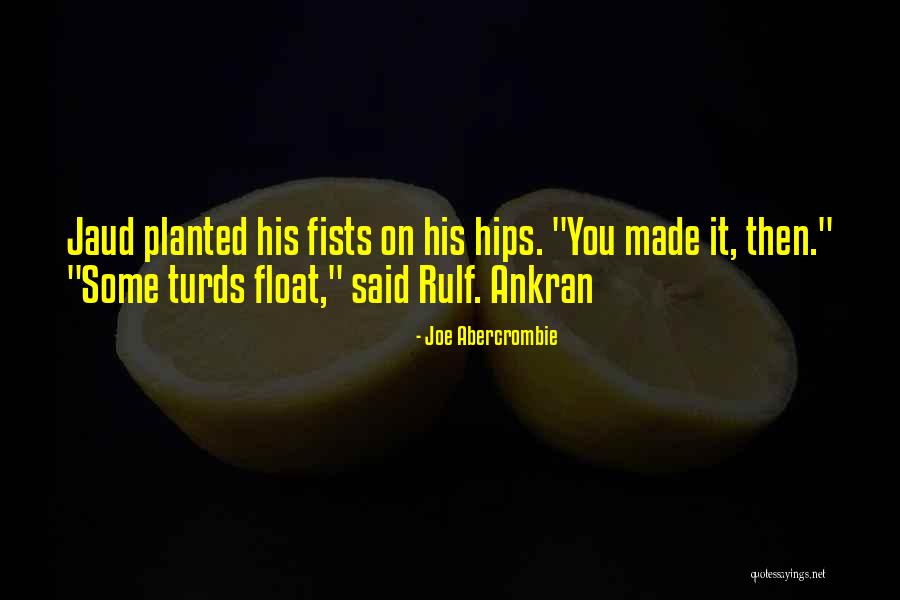 Abercrombie Quotes By Joe Abercrombie Abercrombie Quotes By Joe Abercrombie