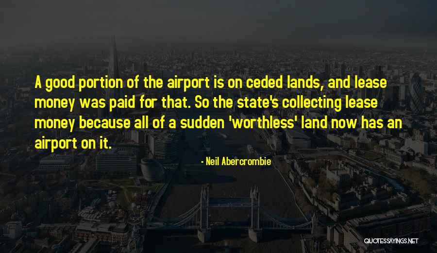 Abercrombie Quotes By Neil Abercrombie Abercrombie Quotes By Neil Abercrombie
