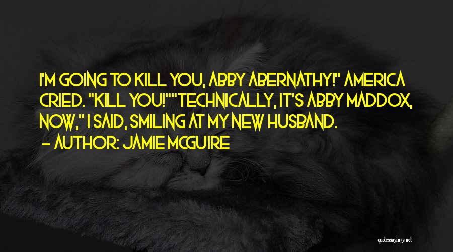 Abernathy Quotes By Jamie McGuire