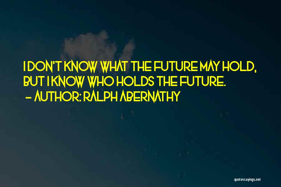 Abernathy Quotes By Ralph Abernathy