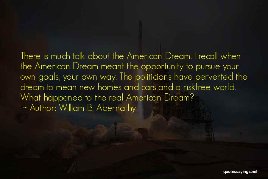 Abernathy Quotes By William B. Abernathy