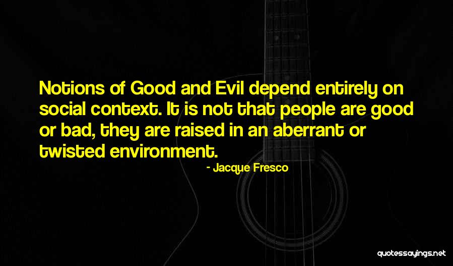 Aberrant Quotes By Jacque Fresco