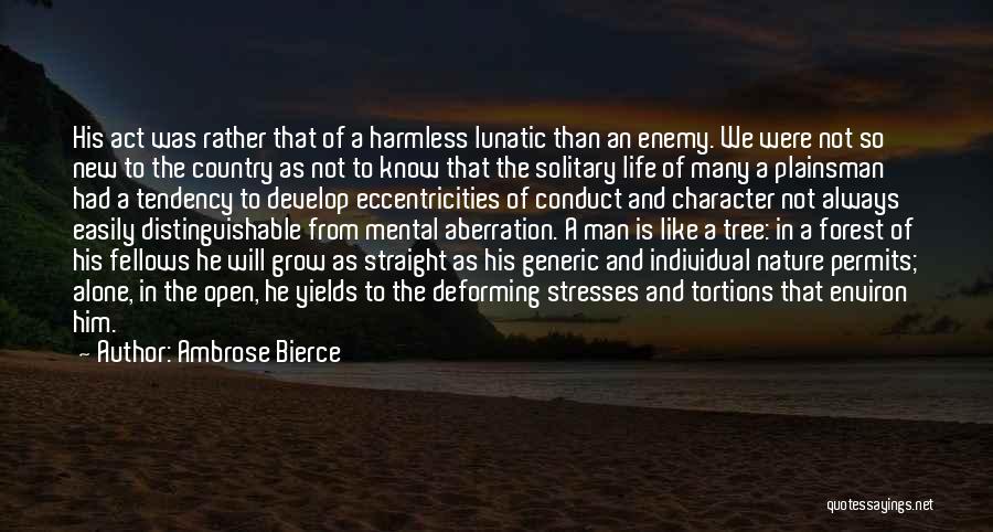 Aberration Man Quotes By Ambrose Bierce