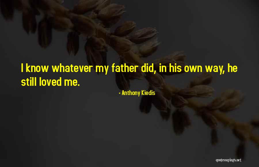 Aberto Hand Quotes By Anthony Kiedis Aberto Hand Quotes By Anthony Kiedis