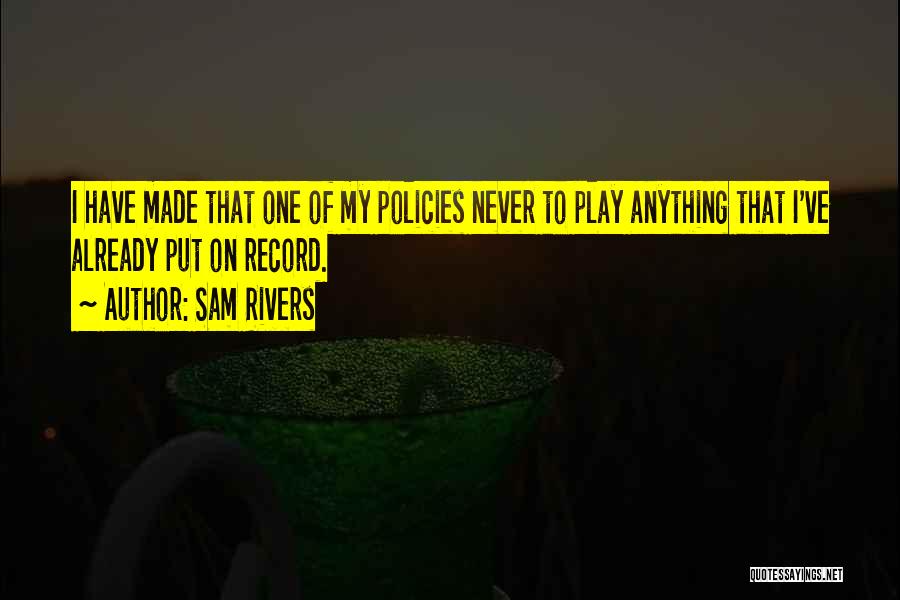 Abertura De Mei Quotes By Sam Rivers