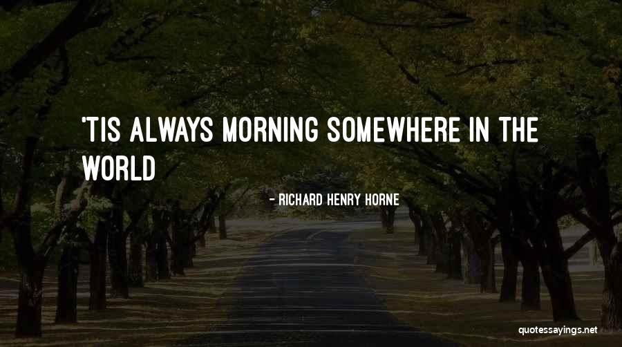 Abertura Significado Quotes By Richard Henry Horne Abertura Significado Quotes By Richard Henry Horne