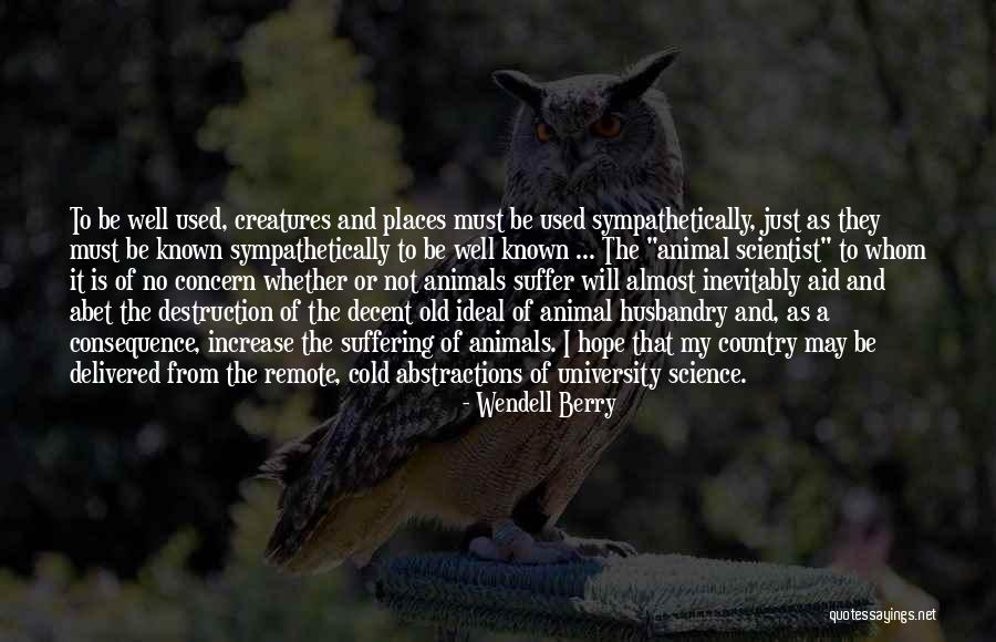 Abet Quotes By Wendell Berry Abet Quotes By Wendell Berry