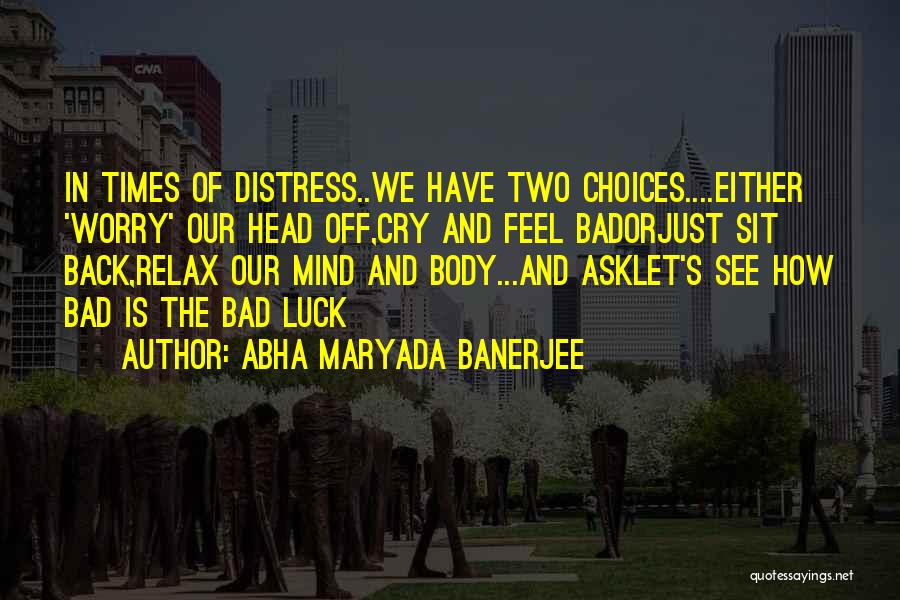 Abha Maryada Banerjee Quotes 1088543