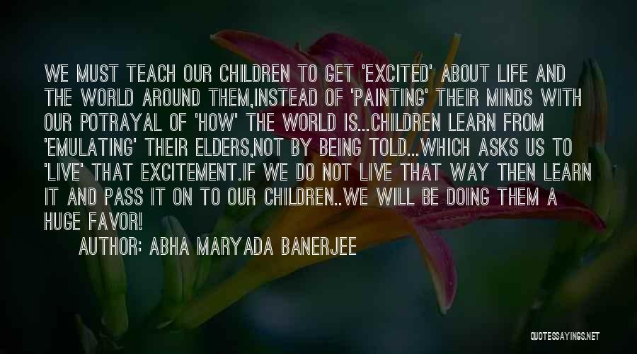 Abha Maryada Banerjee Quotes 1092878