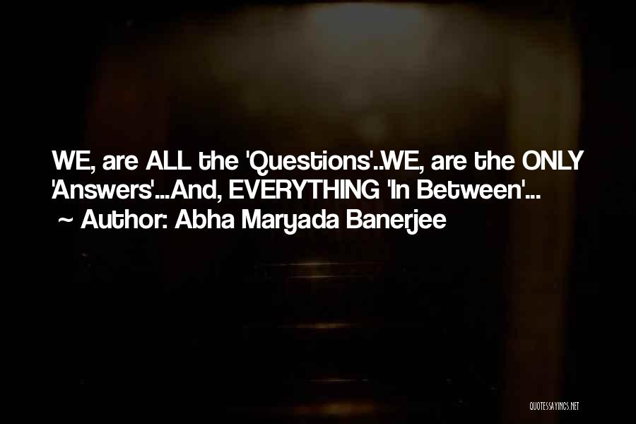 Abha Maryada Banerjee Quotes 1443632