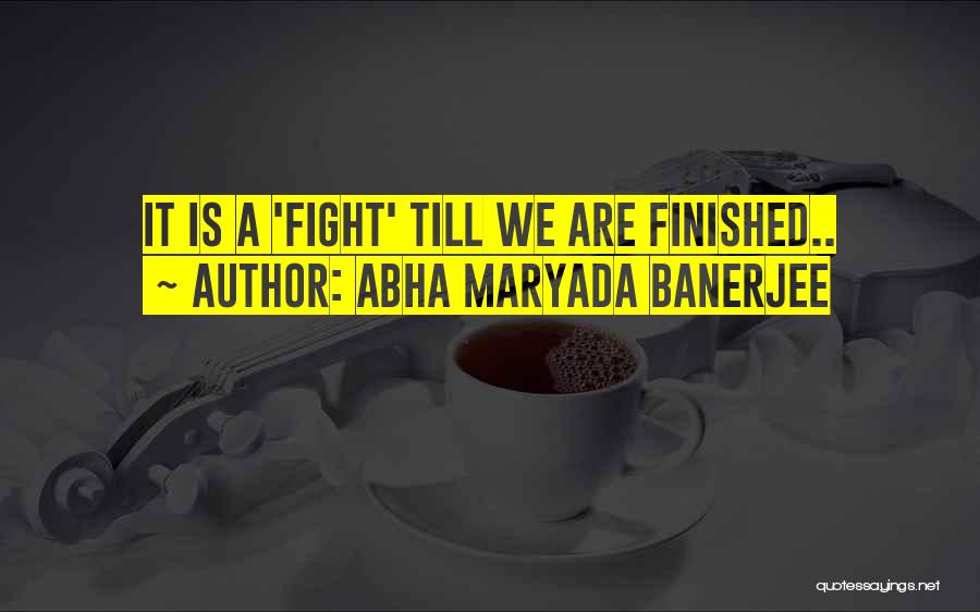 Abha Maryada Banerjee Quotes 1546875
