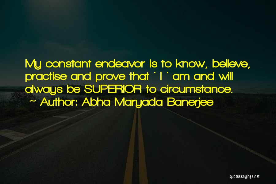 Abha Maryada Banerjee Quotes 1722723