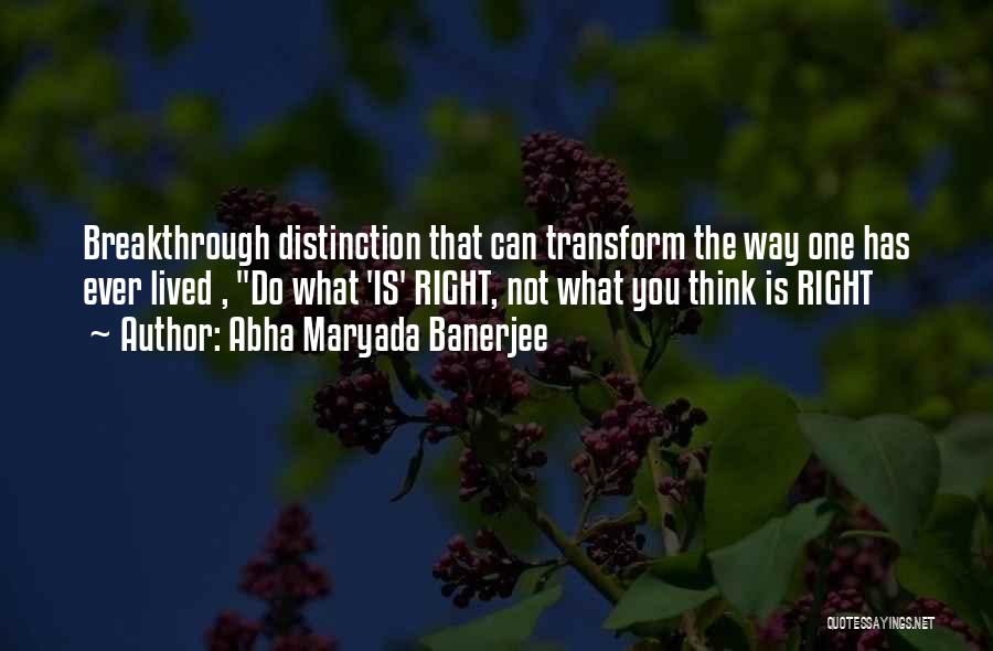 Abha Maryada Banerjee Quotes 1724994