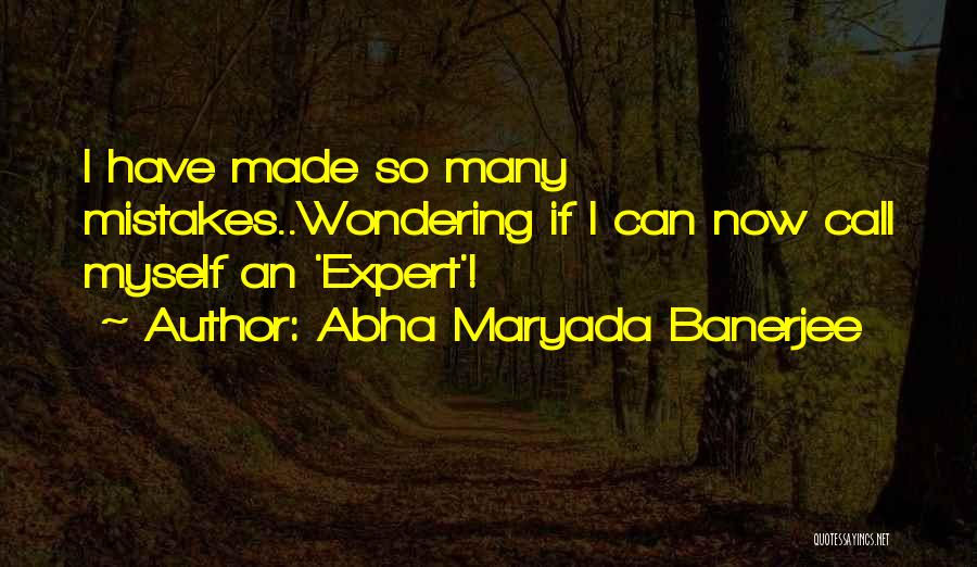 Abha Maryada Banerjee Quotes 1808171