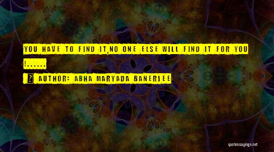 Abha Maryada Banerjee Quotes 235337