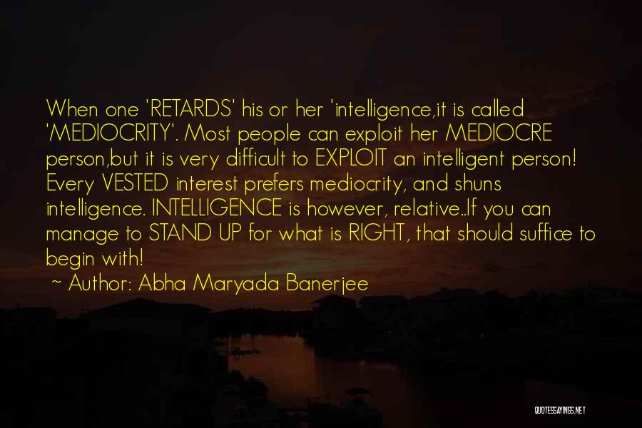 Abha Maryada Banerjee Quotes 512081