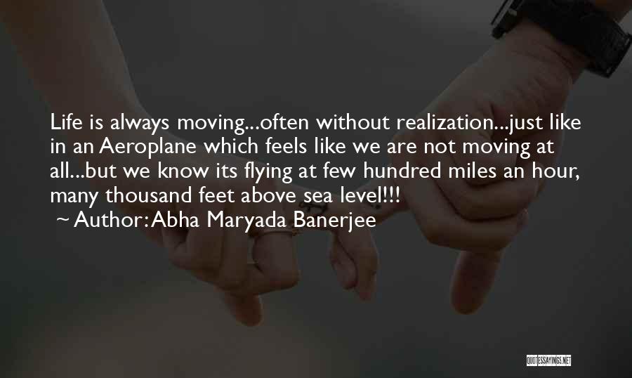 Abha Maryada Banerjee Quotes 581446