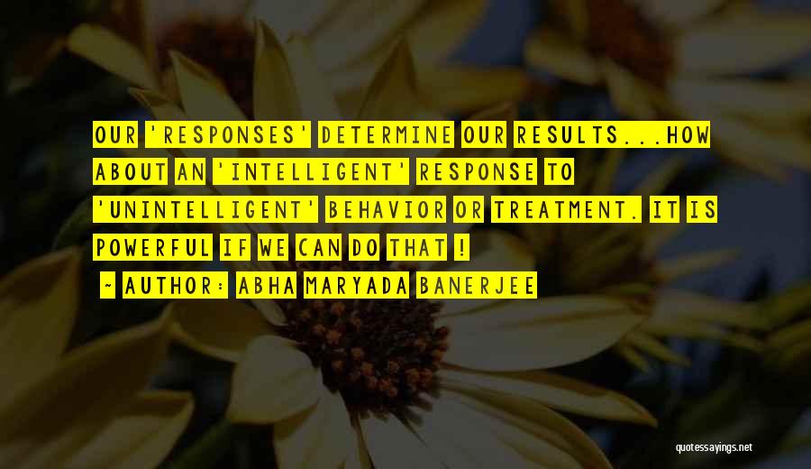 Abha Maryada Banerjee Quotes 624227