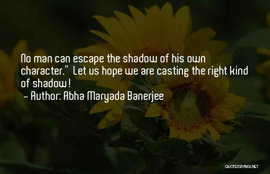 Abha Maryada Banerjee Quotes 918796