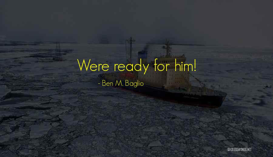 Abhinandan Varthaman Quotes By Ben M. Baglio Abhinandan Varthaman Quotes By Ben M. Baglio