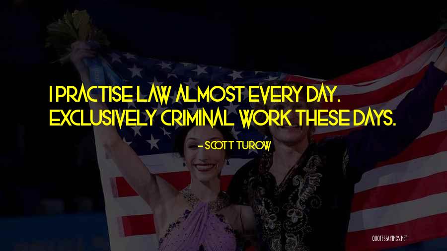 Abhiraj Chadda Quotes By Scott Turow Abhiraj Chadda Quotes By Scott Turow