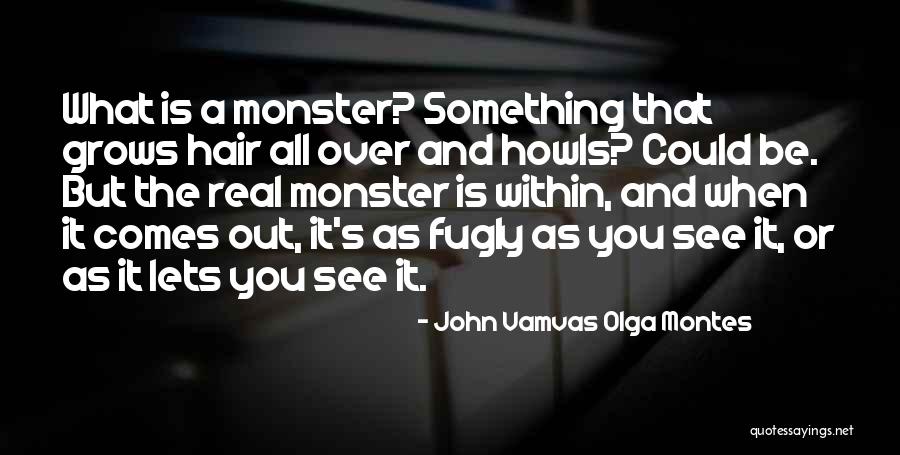Abhiraj Pillai Quotes By John Vamvas Olga Montes Abhiraj Pillai Quotes By John Vamvas Olga Montes