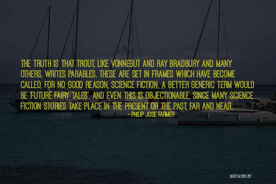Abhirup Guhathakurta Quotes By Philip Jose Farmer Abhirup Guhathakurta Quotes By Philip Jose Farmer