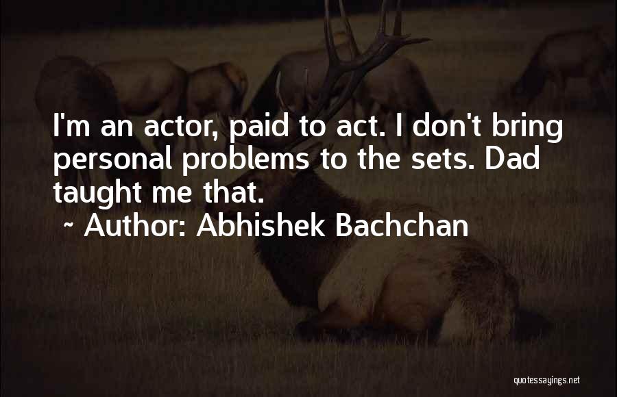 Abhishek Bachchan Quotes 1048046